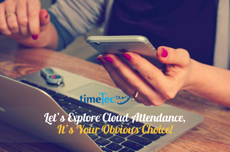 Let’s Explore Cloud Attendance, It’s Your Obvious Choice!