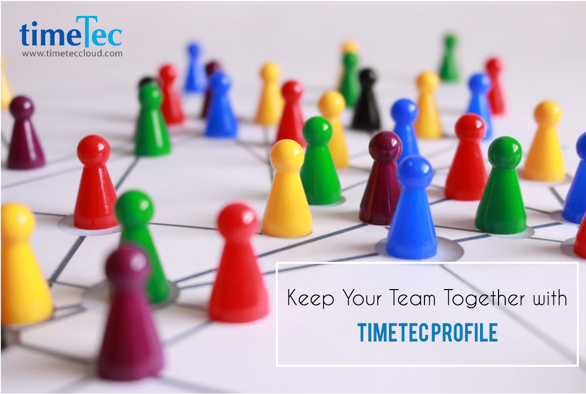Keep Your Team Together with TimeTec Profile