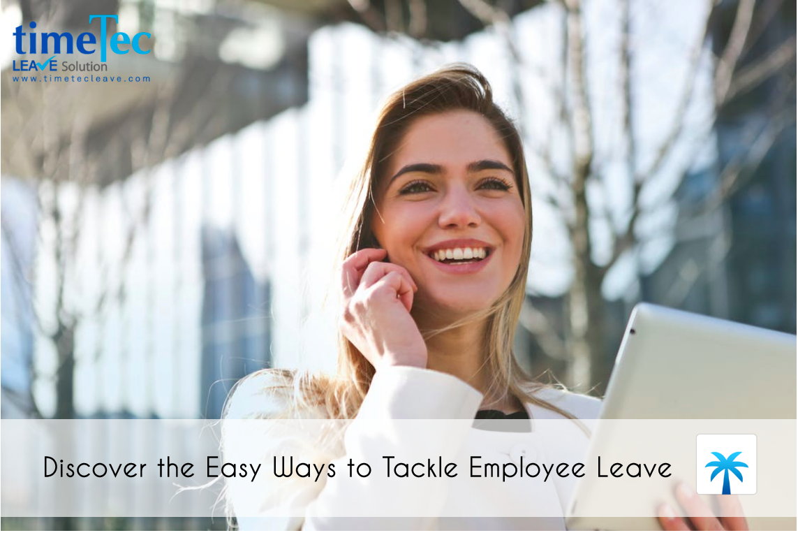 Discover the Easy Ways to Tackle Employee Leave