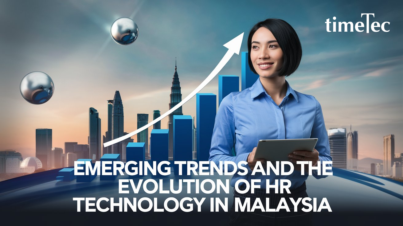 The Evolution of HR Technology: Key Trends Shaping the Future of Work in Malaysia