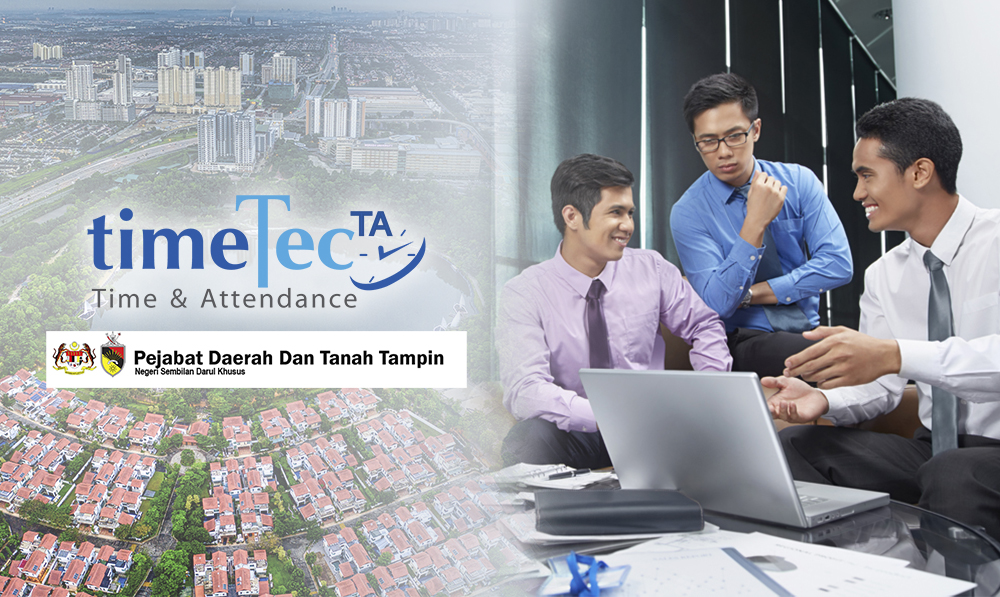 Tampin District and Land Office Deploys TimeTec TA for A Better Attendance System