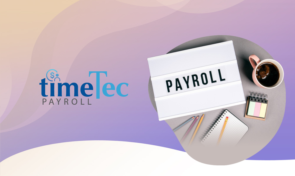 TimeTec Payroll is Now Available for the Malaysia Market